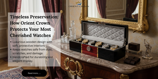 Timeless Preservation: How Orient Crown Protects Your Most Cherished Watches